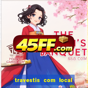 travestis com local em porto alegre
